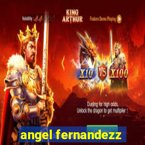 angel fernandezz